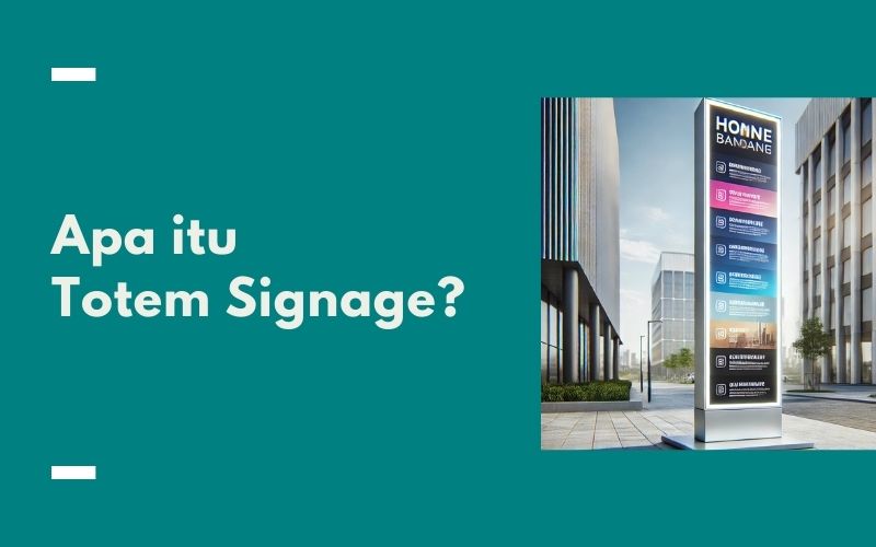 Apa itu Totem Signage